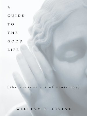 cover image of A Guide to the Good Life